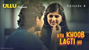 21 Min Kya Khoob Lagti Ho Episode 6