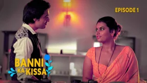 Banni Ka Kissa Episode 1