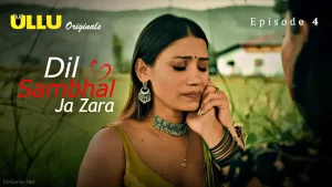 Dil Sambhal Ja Zara Episode 4
